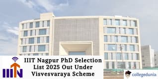 IIIT Nagpur PhD Selection List 2025 Out Under Visvesvaraya Scheme; Check Details Here!